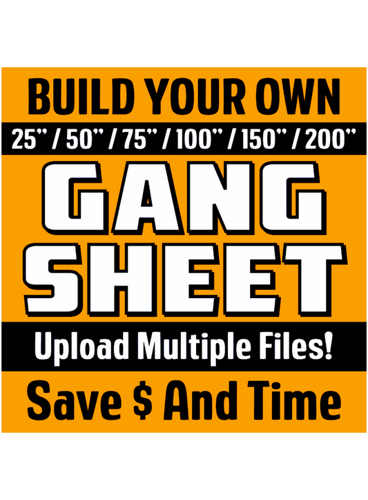 Build Your Own - DTF Gang Sheet